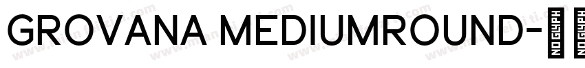 Grovana MediumRound字体转换